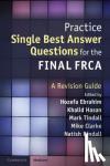  - Practice Single Best Answer Questions for the Final FRCA - A Revision Guide