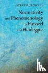 Crowell, Steven (Rice University, Houston) - Normativity and Phenomenology in Husserl and Heidegger