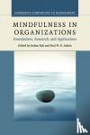  - Mindfulness in Organizations - Foundations, Research, and Applications