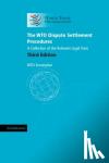 World Trade Organization Secretariat - The WTO Dispute Settlement Procedures - A Collection of the Relevant Legal Texts