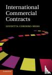 Cordero-Moss, Giuditta (Universitetet i Oslo) - International Commercial Contracts - Applicable Sources and Enforceability