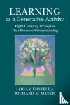 Fiorella, Logan (University of California, Santa Barbara), Mayer, Richard E. (University of California, Santa Barbara) - Learning as a Generative Activity