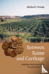 Fronda, Michael P. (McGill University, Montreal) - Between Rome and Carthage - Southern Italy during the Second Punic War