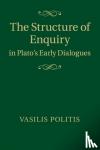 Politis, Vasilis (Trinity College, Dublin) - The Structure of Enquiry in Plato's Early Dialogues