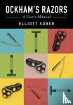 Sober, Elliott (University of Wisconsin, Madison) - Ockham's Razors - A User's Manual