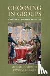 Munger, Michael C. (Duke University, North Carolina) - Choosing in Groups - Analytical Politics Revisited