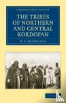 MacMichael, H. A. - The Tribes of Northern and Central Kordofan
