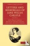 Carlyle, Jane Welsh - Letters and Memorials of Jane Welsh Carlyle