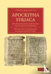  - Apocrypha Syriaca - The Protevangelium Jacobi and Transitus Mariae