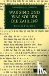 Dedekind, Richard - Was sind und was sollen die Zahlen?