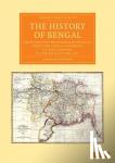 Stewart, Charles - The History of Bengal - From the First Mohammedan Invasion until the Virtual Conquest of that Country by the English AD 1757