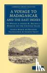Rochon, Alexis-Marie de - A Voyage to Madagascar, and the East Indies - To Which Is Added M. Brunel's Memoir on the Chinese Trade