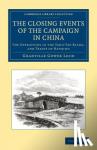 Loch, Granville Gower - The Closing Events of the Campaign in China - The Operations in the Yang-Tze-Kiang, and Treaty of Nanking
