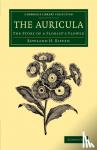 Biffen, Rowland H. - The Auricula - The Story of a Florist's Flower