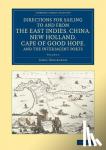 Horsburgh, James - Directions for Sailing to and from the East Indies, China, New Holland, Cape of Good Hope, and the Interjacent Ports - Compiled Chiefly from Original Journals at the East India House
