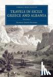 Hughes, Thomas Smart - Travels in Sicily, Greece and Albania