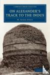 Stein, M. Aurel - On Alexander's Track to the Indus - Personal Narrative of Explorations on the North-West Frontier of India Carried Out under the Orders of H.M. Indian Government