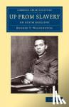Washington, Booker T. - Up from Slavery - An Autobiography
