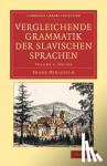 Miklosich, Franz - Vergleichende Grammatik der slavischen Sprachen
