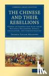 Meadows, Thomas Taylor - The Chinese and their Rebellions - Viewed in Connection with their National Philosophy, Ethics, Legislation, and Administration