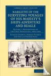 Darwin, Charles, Fitzroy, Robert, King, Phillip Parker - Narrative of the Surveying Voyages of His Majesty's Ships Adventure and Beagle - Between the Years 1826 and 1836