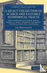  - A Select Collection of Scarce and Valuable Economical Tracts - From the Originals of Defoe, Elking, Franklin, Turgot, Anderson, Schomberg, Townsend, Burke, Bell, and Others