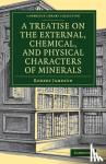 Jameson, Robert - A Treatise on the External, Chemical, and Physical Characters of Minerals