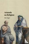 Segev, Mor (University of South Florida) - Aristotle on Religion