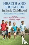  - Health and Education in Early Childhood - Predictors, Interventions, and Policies