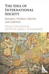 Vollerthun, Ursula, Richardson, James L. - The Idea of International Society - Erasmus, Vitoria, Gentili and Grotius