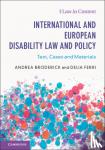 Broderick, Andrea (Universiteit Maastricht, Ferri, Delia (National University of Ireland - International and European Disability Law and Policy - Text, Cases and Materials