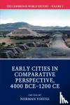  - The Cambridge World History: Volume 3, Early Cities in Comparative Perspective, 4000 BCE-1200 CE - Early Cities in Comparative Perspective, 4000 BCE-1200 CE