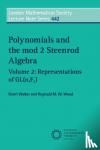 Walker, Grant (University of Manchester), Wood, Reginald M. W. (University of Manchester) - Polynomials and the mod 2 Steenrod Algebra: Volume 2, Representations of GL (n,F2) - Volume 2: Representations of GL(N F2)