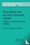 Walker, Grant (University of Manchester), Wood, Reginald M. W. (University of Manchester) - Polynomials and the mod 2 Steenrod Algebra: Volume 1, The Peterson Hit Problem - The Peterson Hit Problem