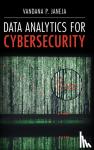 Janeja, Vandana P. (University of Maryland, Baltimore County) - Data Analytics for Cybersecurity