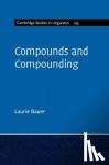 Bauer, Laurie (Victoria University of Wellington) - Compounds and Compounding - Volume 155