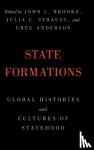  - State Formations - Global Histories and Cultures of Statehood