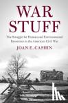 Cashin, Joan E. (Ohio State University) - War Stuff - The Struggle for Human and Environmental Resources in the American Civil War