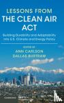  - Lessons from the Clean Air Act - Building Durability and Adaptability into US Climate and Energy Policy