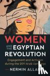 Allam, Nermin (Princeton University, New Jersey) - Women and the Egyptian Revolution - Engagement and Activism during the 2011 Arab Uprisings