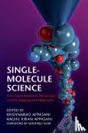  - Single-Molecule Science - From Super-Resolution Microscopy to DNA Mapping and Diagnostics