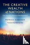 Kabanda, Patrick - The Creative Wealth of Nations - Can the Arts Advance Development?