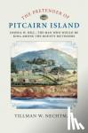 Nechtman, Tillman W. (Skidmore College, New York) - The Pretender of Pitcairn Island - Joshua W. Hill - The Man Who Would Be King Among the Bounty Mutineers