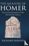 Hunter, Richard (University of Cambridge) - The Measure of Homer - The Ancient Reception of the Iliad and the Odyssey