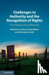  - Challenges to Authority and the Recognition of Rights - From Magna Carta to Modernity