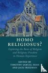 Timothy Samuel (Georgetown University, Washington DC) Shah, Jack Friedman - Homo Religiosus? - Exploring the Roots of Religion and Religious Freedom in Human Experience