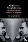  - Nietzsche's Metaphilosophy - The Nature, Method, and Aims of Philosophy