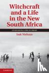 Niehaus, Isak (Brunel University) - Witchcraft and a Life in the New South Africa