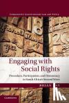 Ray, Brian - Engaging with Social Rights - Procedure, Participation and Democracy in South Africa's Second Wave