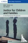  - Justice for Children and Families - A Developmental Perspective